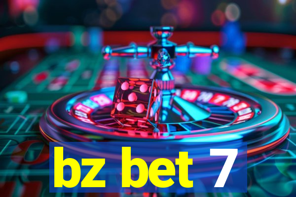 bz bet 7